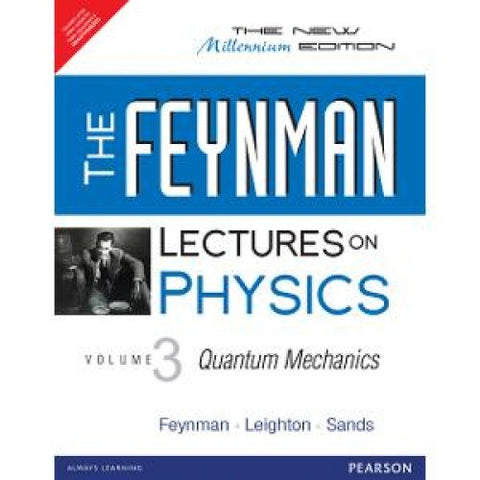 The Feynman Lectures On Physics (Volume-III): Quantum Mechanics