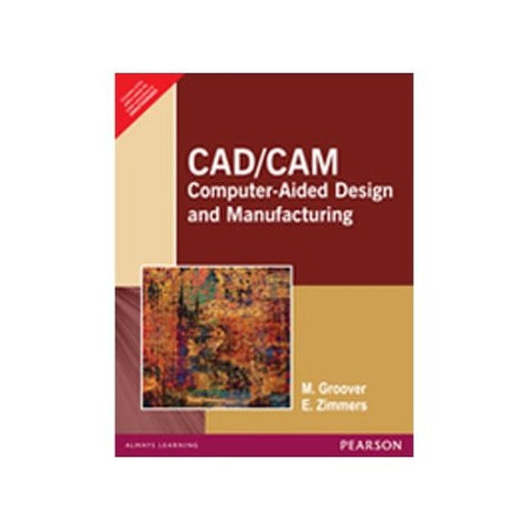 Cad/Cam: Computer-Aided Design And Manufacturing